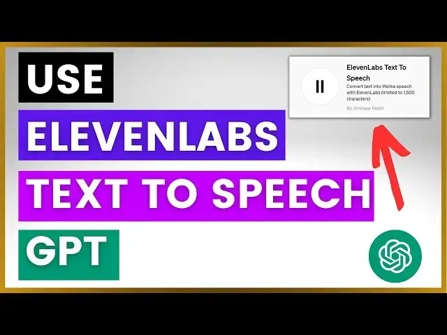 Video thumbnail for How To Use ElevenLabs Text To Speech GPT in ChatGPT? [in 2024]