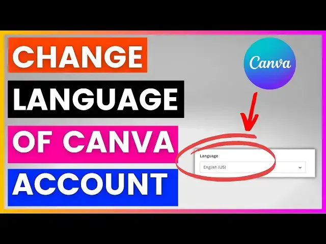 Video thumbnail for How To Change The Language Of Your Canva Account? [in 2024]