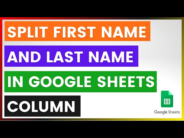 Video thumbnail for How To Split First Name And Last Name In Google Sheets Column? [in 2025]