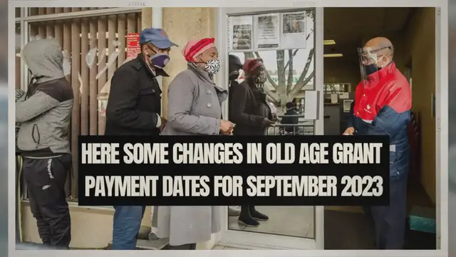 'Video thumbnail for Here Some Changes In Old Age Grant Payment Dates for September 2023'