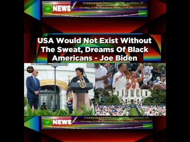 Video thumbnail for USA Would Not Exist Without The Sweat, Dreams Of Black Americans - Joe Biden ~ OsazuwaAkonedo