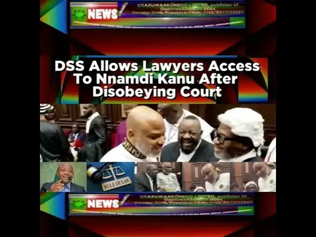 Video thumbnail for DSS Allows Lawyers Access To Nnamdi Kanu After  Disobeying Court