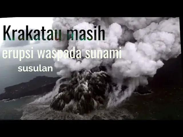 Video thumbnail for Gunung Krakatau terus erupsi waspada sunami susulan new 2018