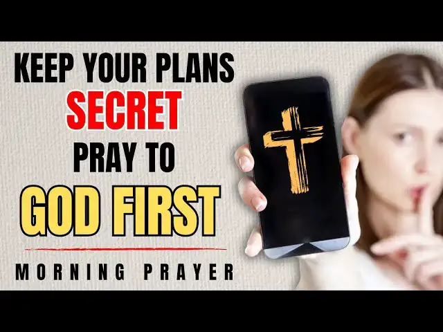 Video thumbnail for MORNING PRAYER: TRUSTING GOD WITH YOUR PLANS | KEPP YOUR PLANS SECRET