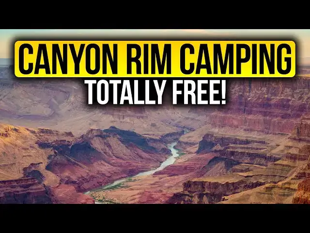 'Video thumbnail for Grand Canyon Rim Camping $0 Cost Locations'