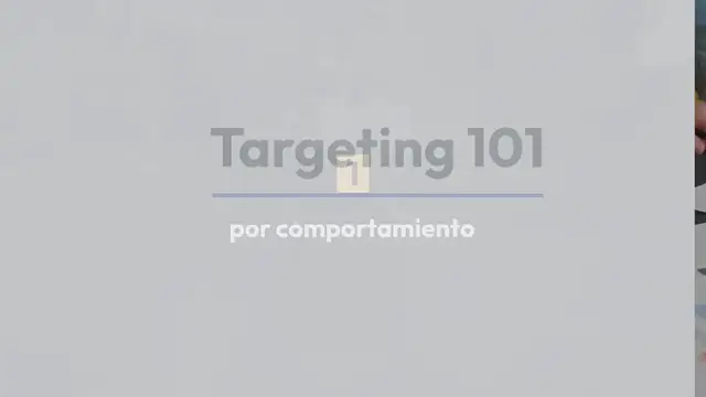 Video thumbnail for Targeting 101: Targeting por contexto vs. por comportamiento
