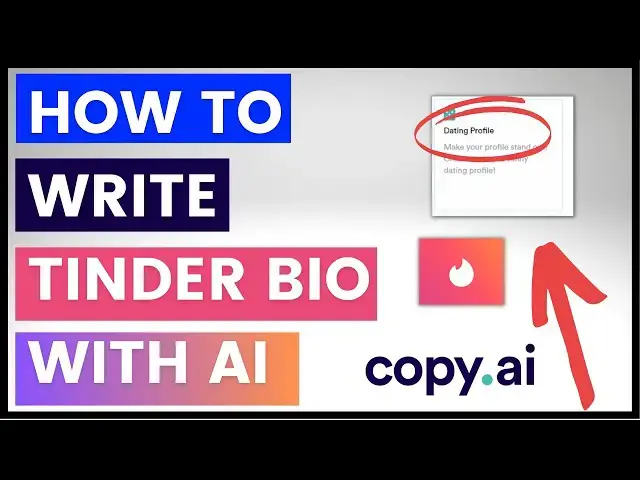 Video thumbnail for How To Write A Tinder Profile Bio With AI?