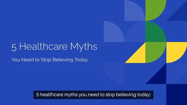 'Video thumbnail for 5 Healthcare Myths You Need to Stop Believing Today'
