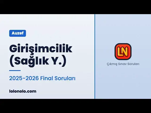 Video thumbnail for Girişimcilik (Sağlık Y.) 2025-2026 Final Soruları
