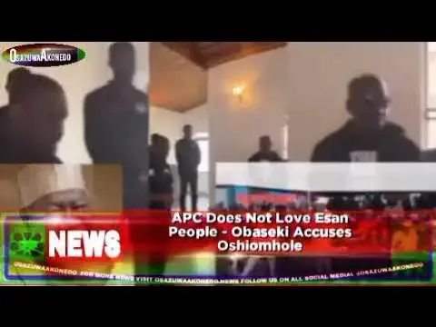 Video thumbnail for APC Does Not Love Esan People - Obaseki Accuses Oshiomhole ~ OsazuwaAkonedo