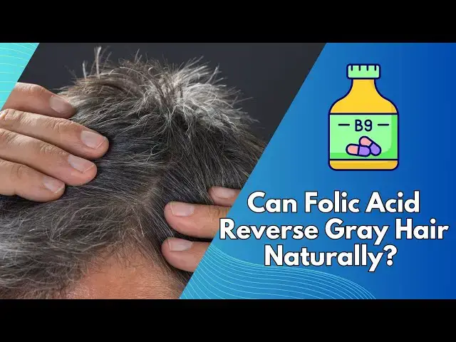 Video thumbnail for Can Folic Acid Reverse Gray Hair Naturally?