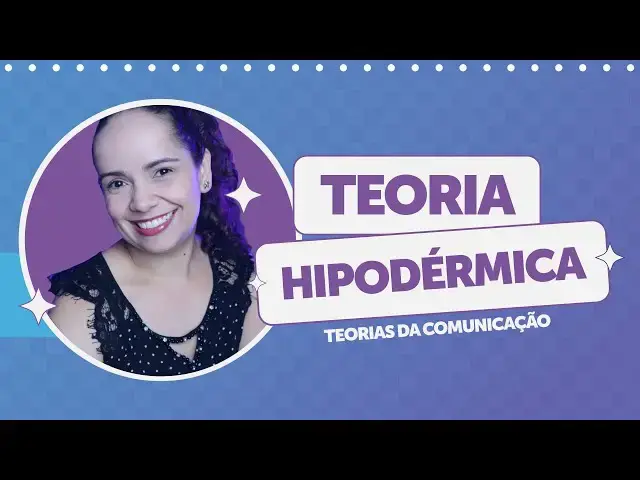 Video thumbnail for TEORIA HIPODÉRMICA DA COMUNICAÇÃO: definição, características e exemplos