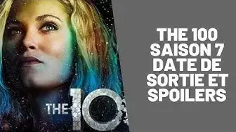 'Video thumbnail for The 100 Saison 7 : Tout ce qu'il faut savoir (Date, Fin, Spoilers)'