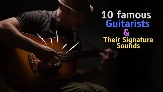 'Video thumbnail for 10 famous guitarists and their signature sounds'