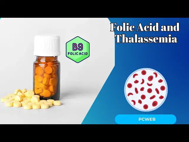 Video thumbnail for Folic Acid and Thalassemia: A Vital Role in Managing the Condition