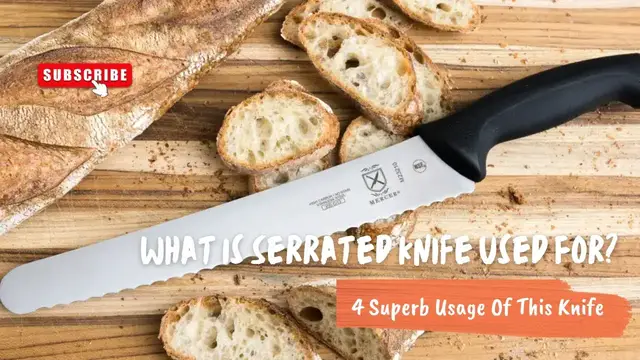 Video thumbnail for What Is Serrated Knife Used For? 4 Superb Usage Of This Knife