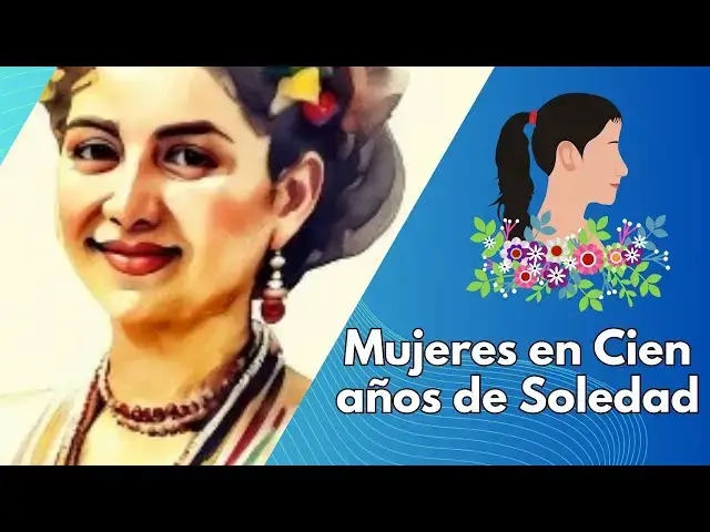 Video thumbnail for Las mujeres en Cien años de soledad-video