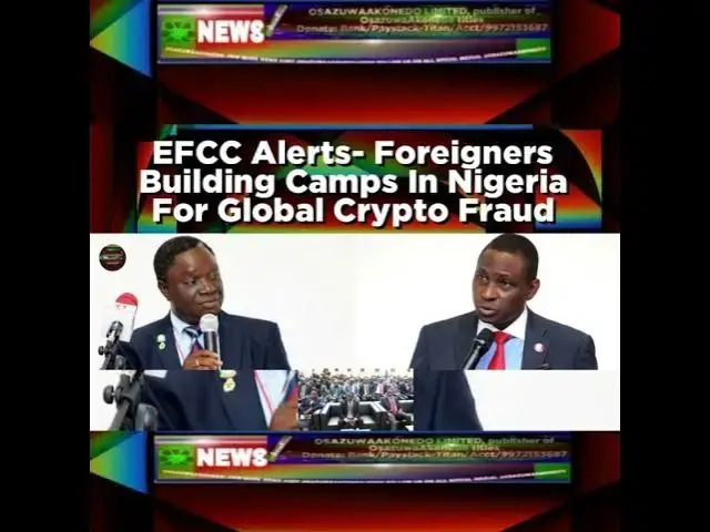 Video thumbnail for EFCC Alerts- Foreigners Building Camps In Nigeria For Global Crypto Fraud