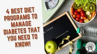 Video thumbnail for 4 Best Diet Programs to Manage Diabetes That You Need to Know!