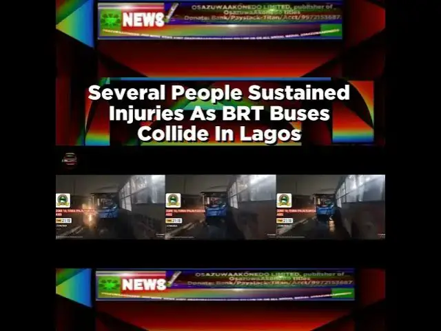 Video thumbnail for Several People Sustained Injuries As BRT Buses Collide In Lagos ~ OsazuwaAkonedo