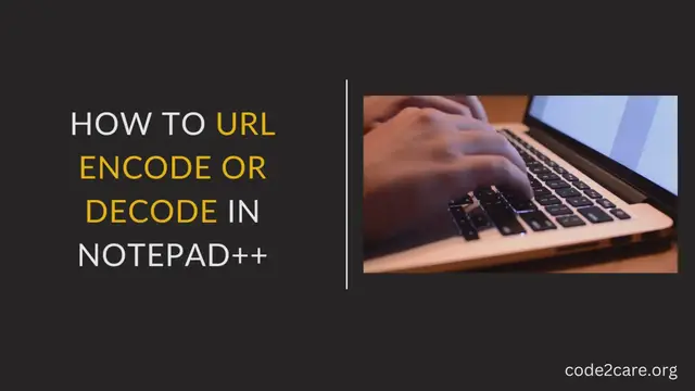 Video thumbnail for How to URL Encode or Decode in Notepad++