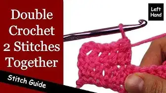 'Video thumbnail for Double Crochet 2 Stitches Together (dc2tog) - Double Crochet Decrease (Left Hand)'