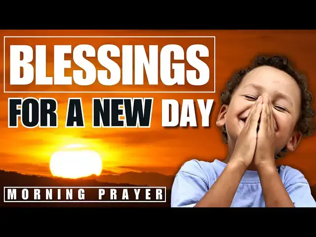 Video thumbnail for BLESSINGS FOR A NEW DAY: MORNING PRAYER OF GRATITUDE AND HOPE