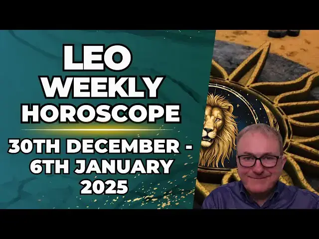 'Video thumbnail for Leo Weekly Horoscope 30th December - 6th January 2025'