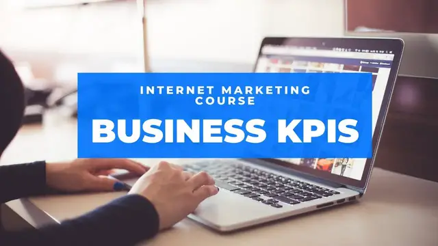 Video thumbnail for Internet Marketing Course | Business KPIs | KPI Explained | Business Key Performance Indicators