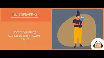 Video thumbnail for Recent_2022_speaking_cue_cards_with_sample_answers_Part_2