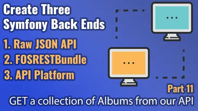 Video thumbnail for Create Three Symfony Back Ends - Part #11 - GET lots of resources
