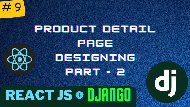 Video thumbnail for Designing Product Detail Page PT 2 | Django React Series | PT - 9