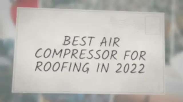 Video thumbnail for Best Air Compressor For Roofing in 2022