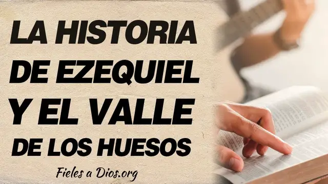 Video thumbnail for 🙏 Toda la historia de Ezequiel y el valle de los huesos secos 🙏