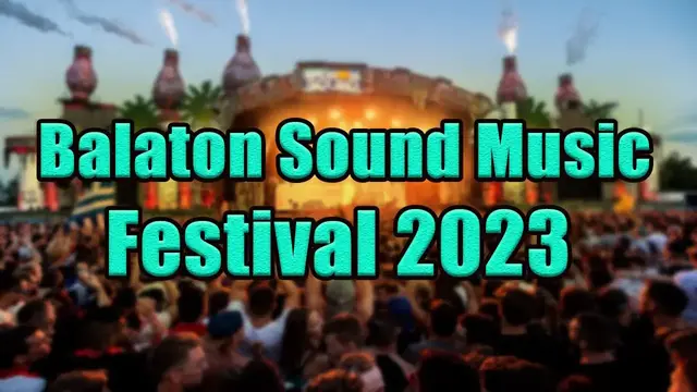 Video thumbnail for Balaton Sound Music Festival 2023 | Live Stream, Lineup, and Tickets Info