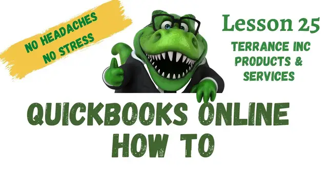 Video thumbnail for QuickBooks How To | #25 Terrance Inc Products & Services | Free QuickBooks Online Training