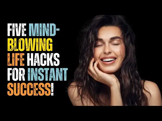 'Video thumbnail for 🔥 5 Mind-Blowing Life Hacks for Instant Success! 💥'
