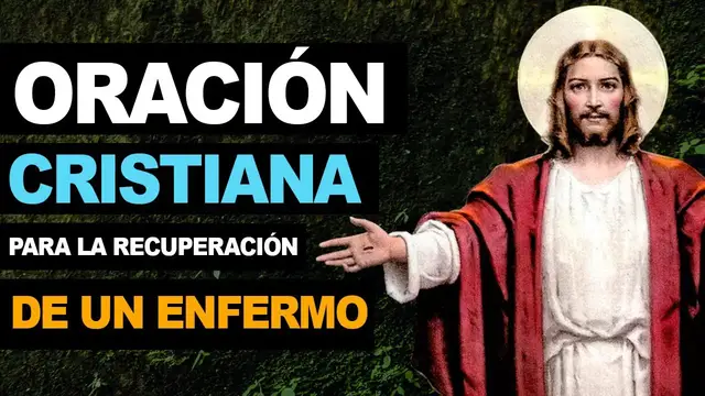 'Video thumbnail for 🙏 Oraciones cristianas para pedir por la recuperación de un enfermo 🙏'