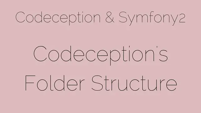 'Video thumbnail for Codeception's Folder Structure [3/24] Codeception & Symfony2'