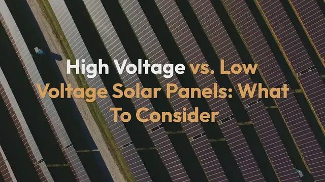 'Video thumbnail for High Voltage vs. Low Voltage Solar Panels'