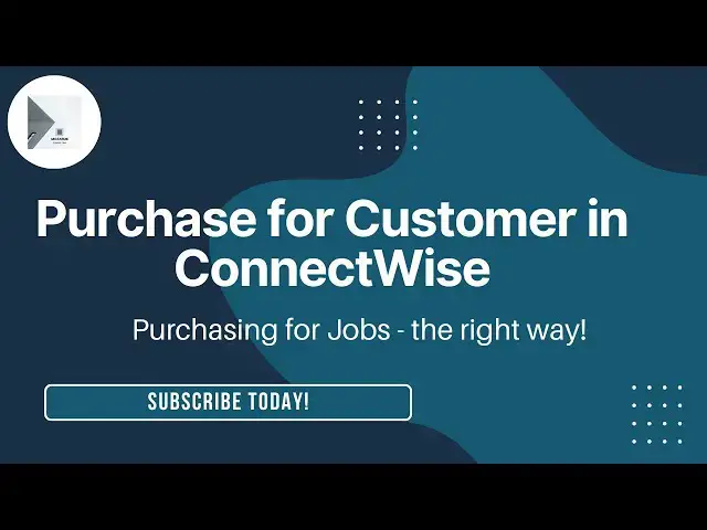 Video thumbnail for Understanding Purchase Orders and Customer Links in ConnectWise PSA