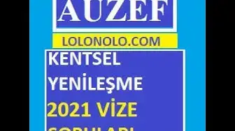 Video thumbnail for Kentsel Yenileşme ve Kentsel Dönüşüm 2021 Vize Soruları