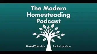 Video thumbnail for Nomadic and Yurt Living with Guests Joe and Fae Baker - Modern Homesteading Podcast Episode 185