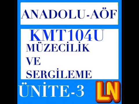 Video thumbnail for KMT104U Müzecilik ve Sergileme Ünite 3