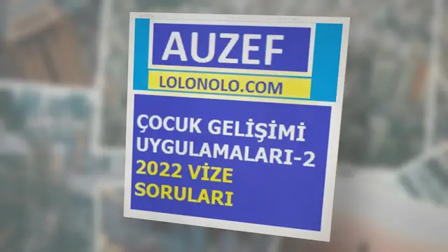 Video thumbnail for Çocuk Gelişimi Uygulamaları 2, 2022 Vize Soruları.