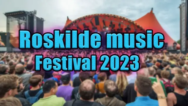 Video thumbnail for Roskilde Music Festival 2023 | Live Stream, Lineup, and Tickets Info