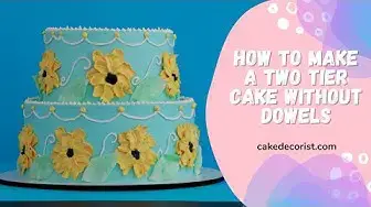 Video thumbnail for How To Make A Two Tier Cake Without Dowels
