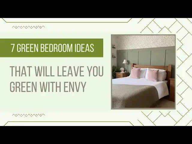 'Video thumbnail for 7 Green Bedroom Ideas that will Leave you Green with Envy'