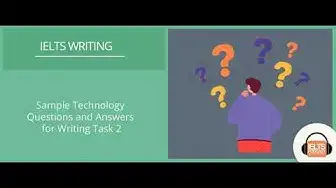 Video thumbnail for Sample Writing Task 2 Technology Questions and Answers