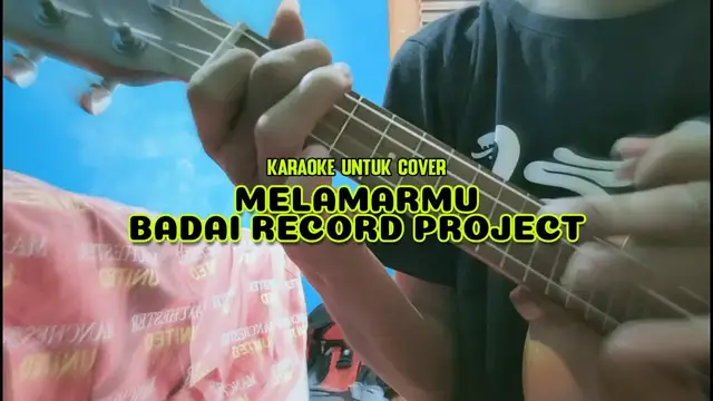 'Video thumbnail for Melamarmu - Badai Romantic Project Karaoke Ukulele Untuk Cover'